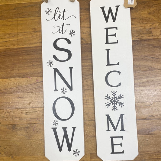 LET IT SNOW/WELCOM SIGN