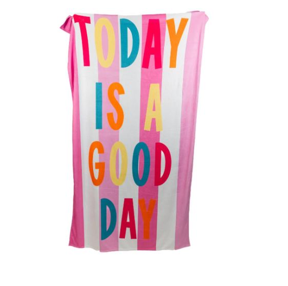 JANE MARIE BEACH TOWEL-TODAY IS A GOOD DAY