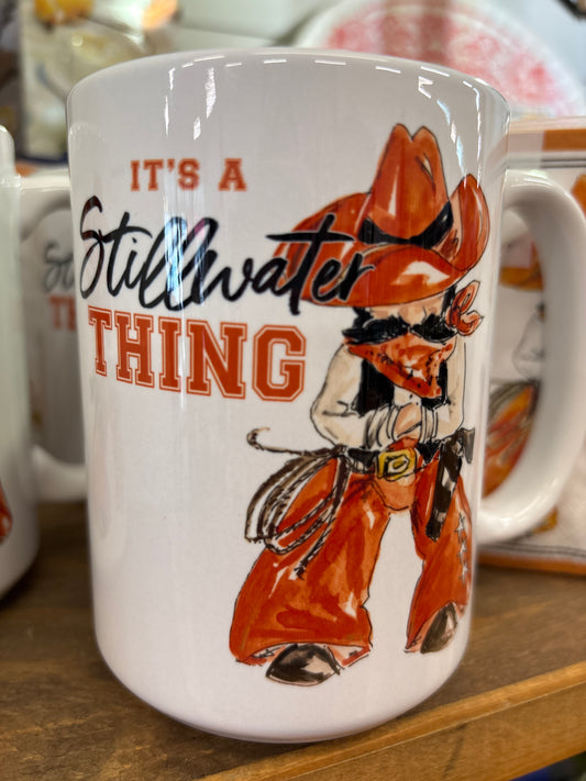 COFFFE CUP-ITS A STILLWATER THING