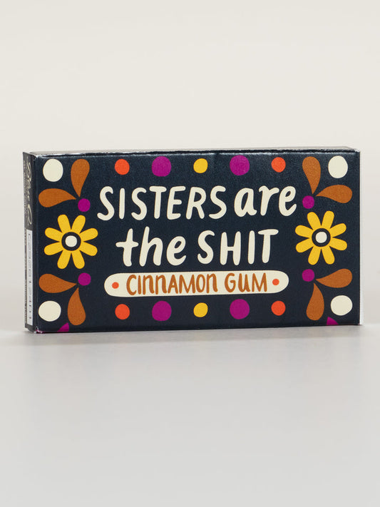 BLUE Q- GUM-SISTERS ARE THE SHIT