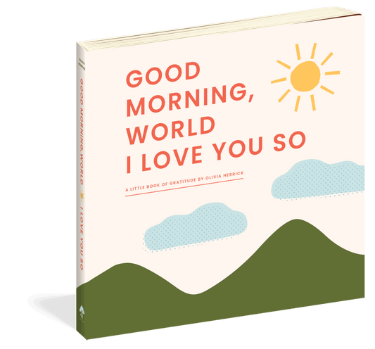 Good Morning World I Love You So