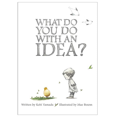 WHAT DO YOU WITH AN IDEA