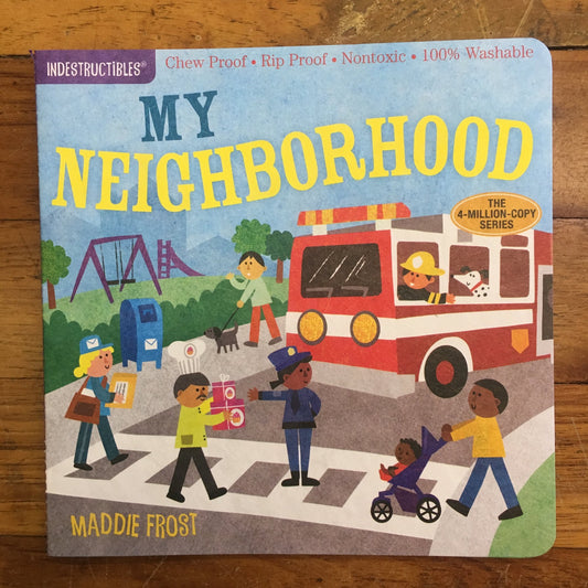 INDESTRUCTIBLES CHILDREN BOOK/MY NEIGHBORHOOD