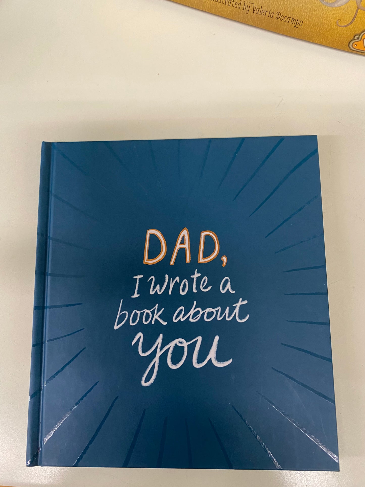 DAD, I WROTE A BOOK ABOUT YOU