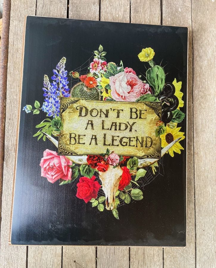 JUNK GYPSY-WALL DECOR- DONT BE A LADY